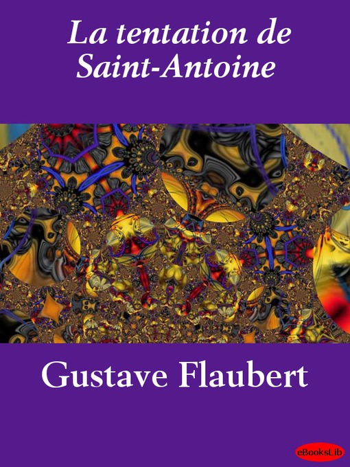 Title details for La tentation de Saint-Antoine by Gustave Flaubert - Available